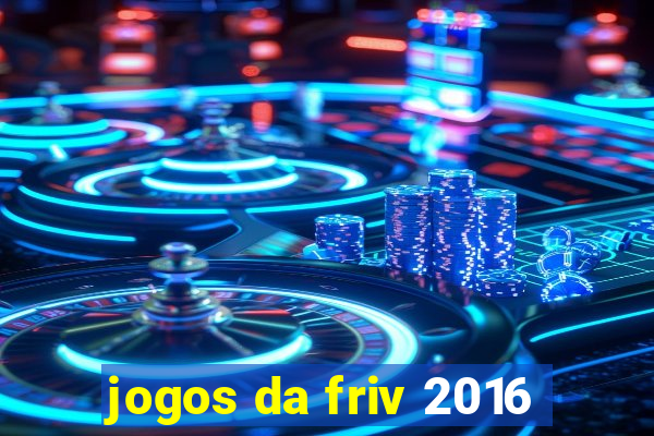 jogos da friv 2016